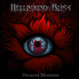 HELLBOUND BLISS - Decayed Blossoms