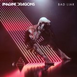Bad Liar - IMAGINE DRAGONS