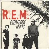 Everybody Hurts - R.E.M.