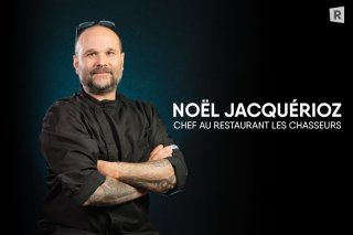 Noël Jacquérioz, Chef au restaurant Les Chasseurs au Mayens de la Zour